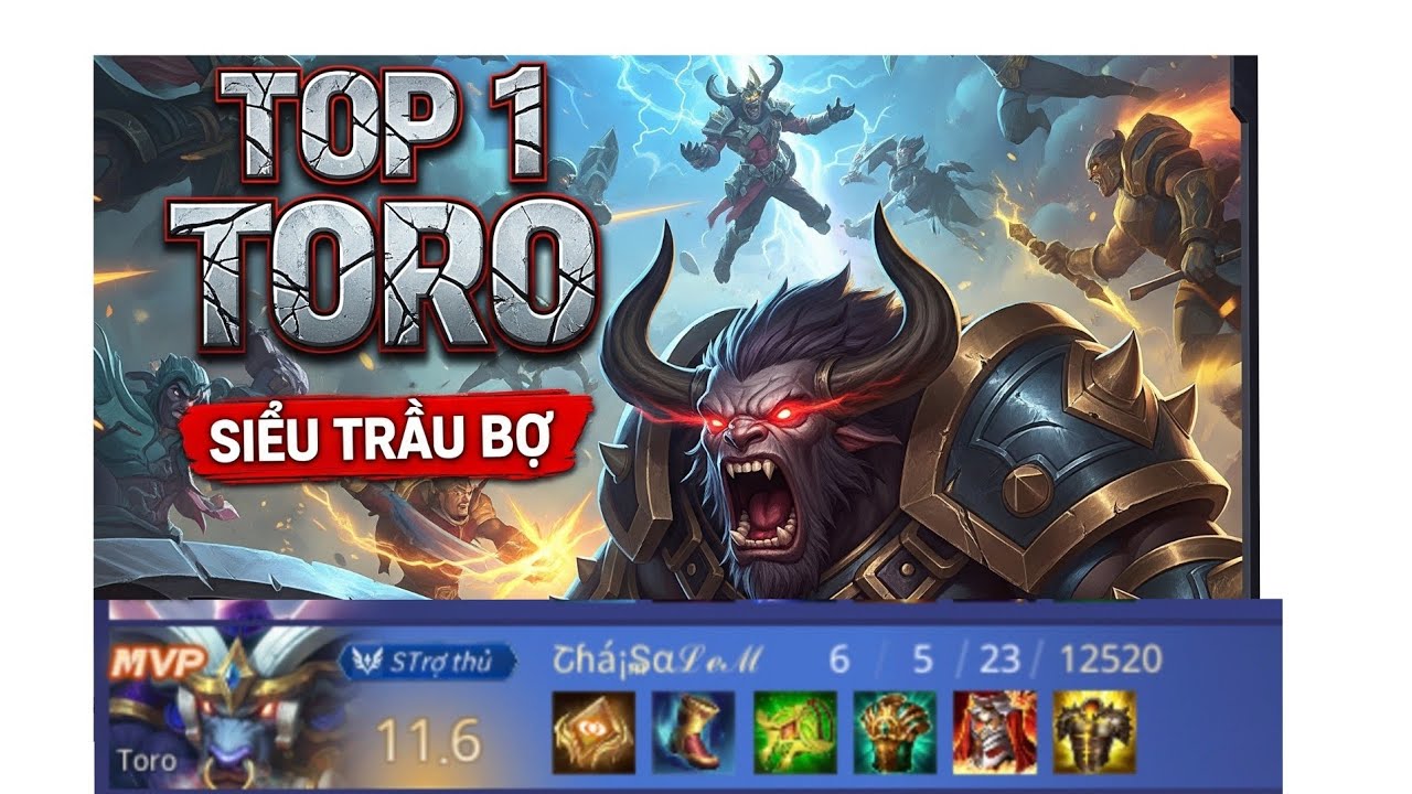 Top 1 Toro | Siêu Trâu Bò Với Những Món Trang Bị Này | Liên Quân Mobile