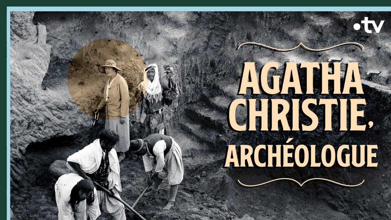 Agatha Christie, arch&eacute;ologue - CulturePrime
