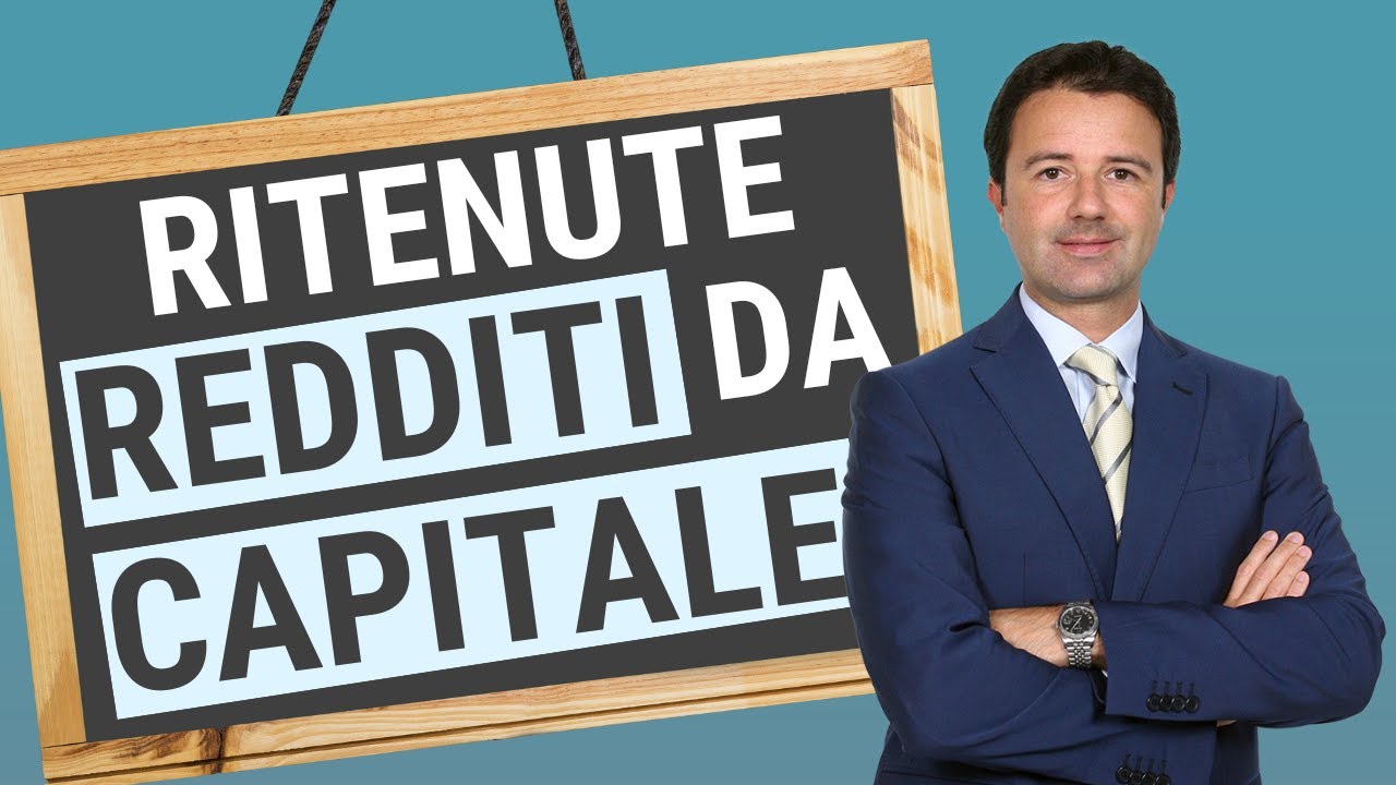 Ritenute Redditi da Capitale: cosa sono?