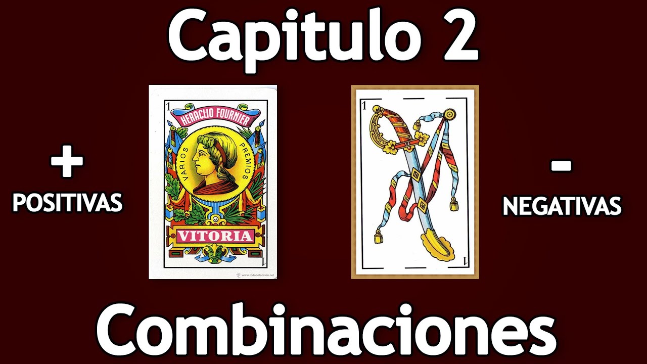 Curso Baraja Española: Combinaciones - Negativas/Positiva (Capitulo 2)