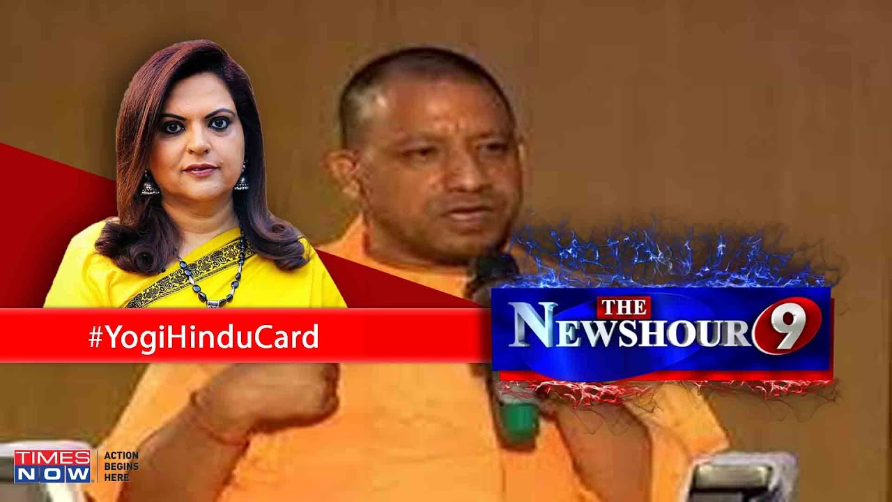 CM Yogi Attacks Rahul Gandhi; Hindu Card Powers BJP Campaign? | The Newshour Debate