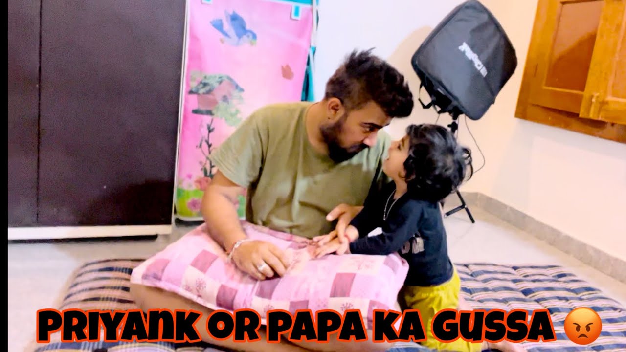 Priyank or papa ka gussa 😡 | Family vlog 