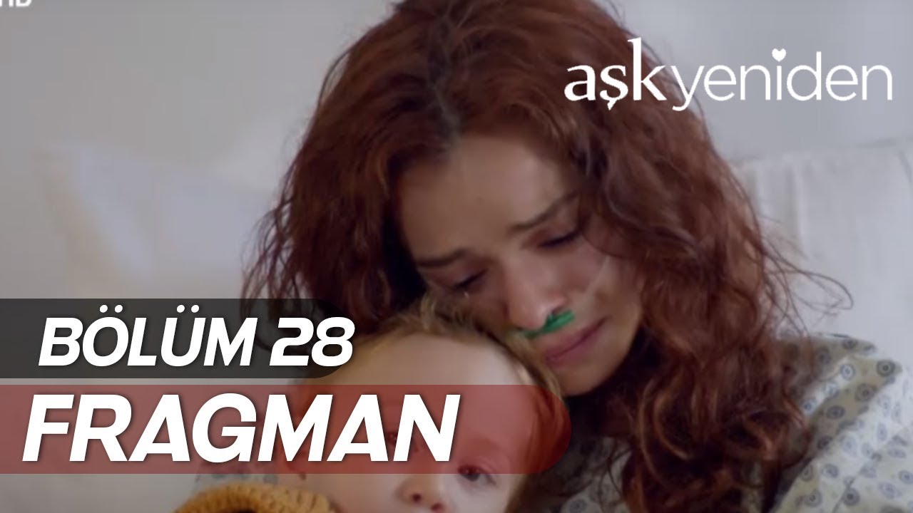 Aşk Yeniden 28.Bölüm Fragmanı