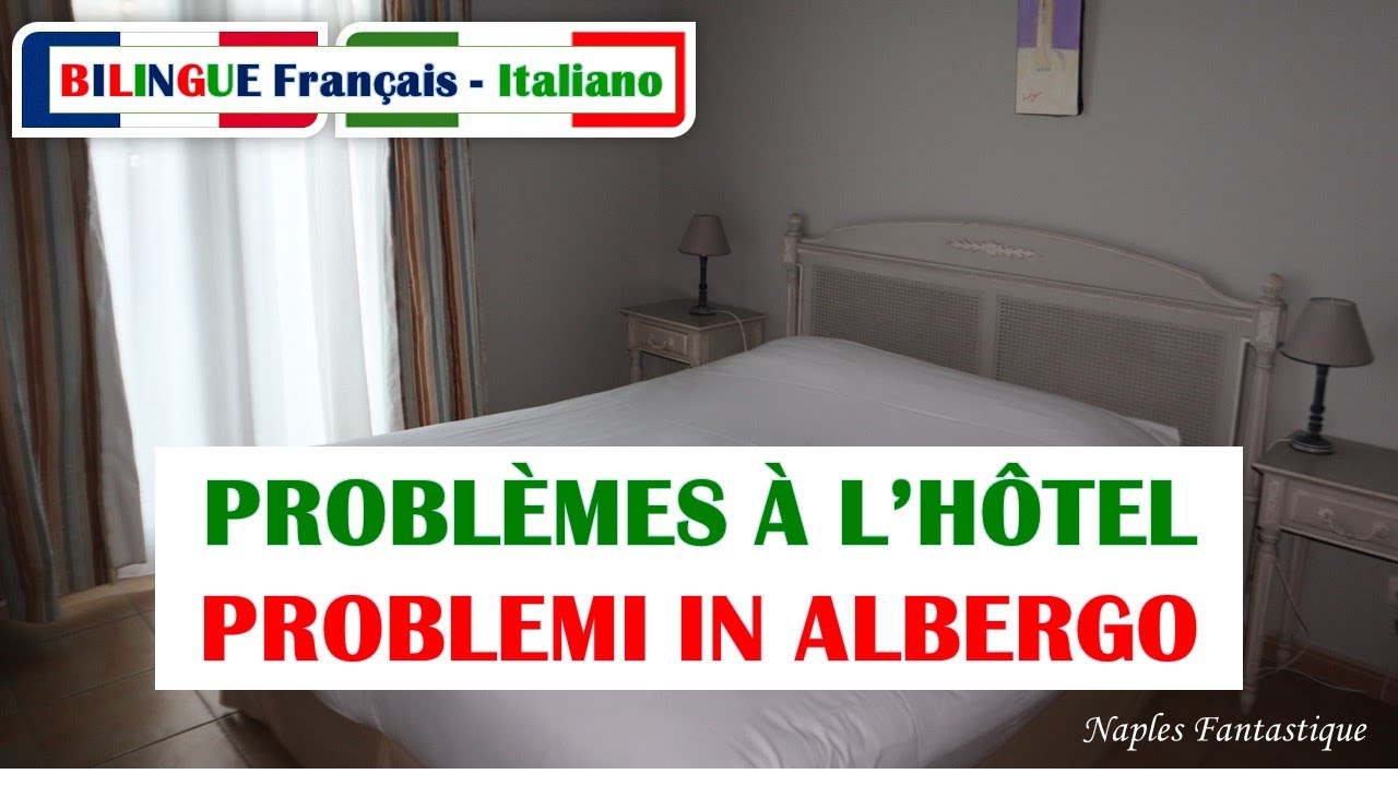 ITALIEN pour le voyage🇮🇹Problèmes à l'hôtel FRANCESE per viaggiare🇨🇵Problemi all'albergo