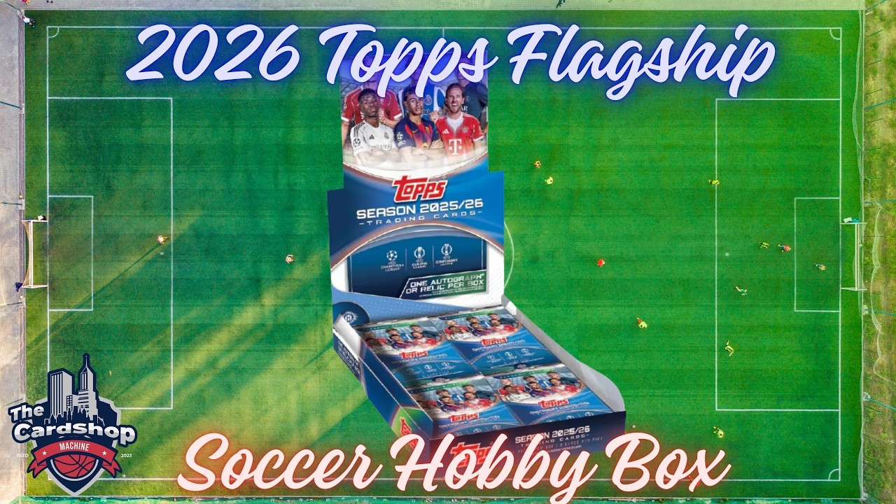2025-26 Topps Flagship Soccer Hobby Box Rip!  Second Box!
