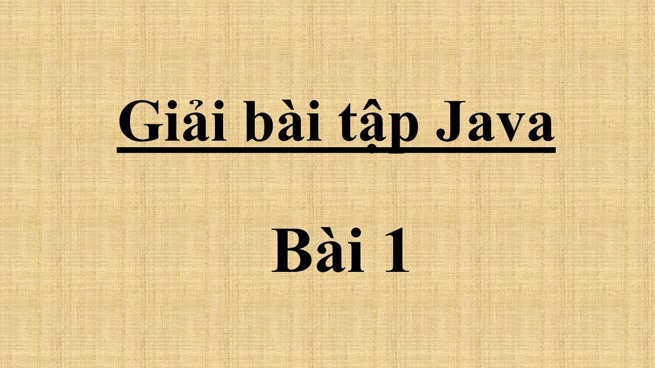 B&agrave;i 1. Ph&eacute;p to&aacute;n lớp 3 ( Series giải b&agrave;i tập Java )