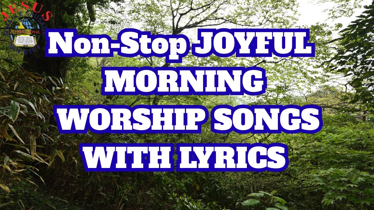 JOYFUL POWERFUL WORSHIP  SONGS