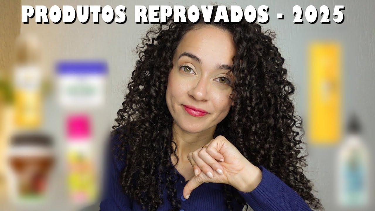 PRODUTOS  REPROVADOS 2025 CABELOS CACHEADOS | Oeslanhiny Nunes