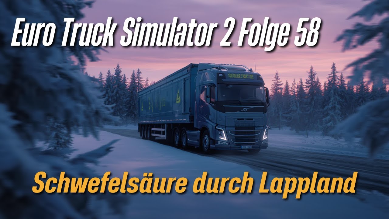 🚚 Euro Truck Simulator 2 – Folge 58: Schwefelsäure durch Lappland | Oulu → Rovaniemi | cr4fti4n