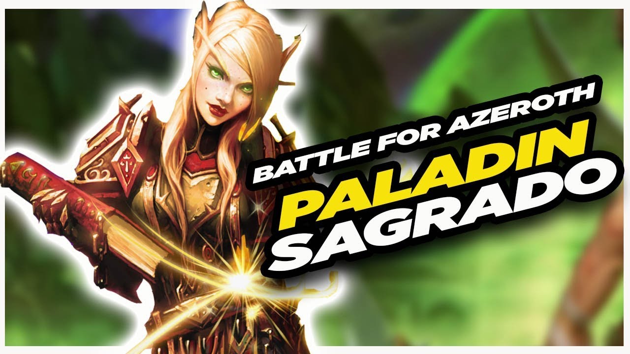 WoW Guía Paladín Sagrado | World of Warcraft: Battle for Azeroth
