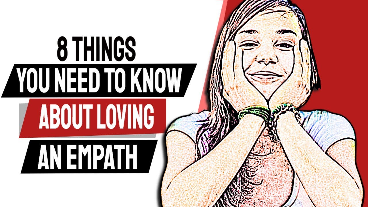 8 Things You Need To Know About Loving An Empath