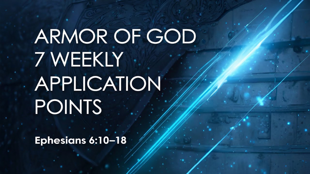 Armor of God 7 Ways to Apply for your Protection EDIT