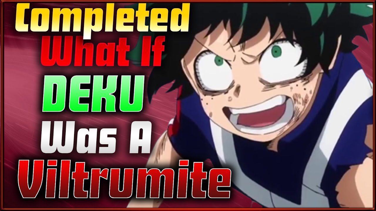 What If Deku Was A Viltrumite Completed My Hero Academia x Invincible