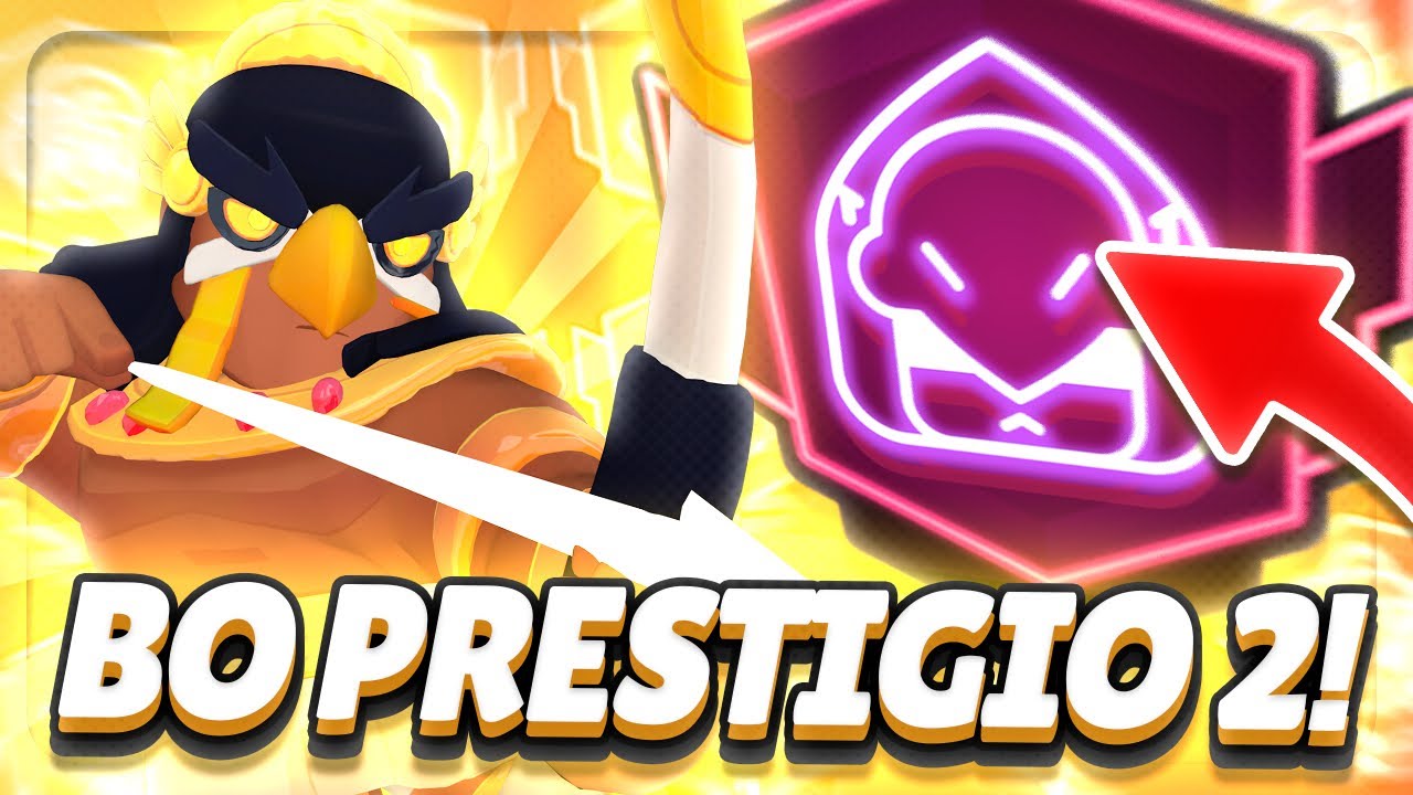 BO PRESTIGIO 2!!! NON MI FERMO PIU' - Brawl Stars ita