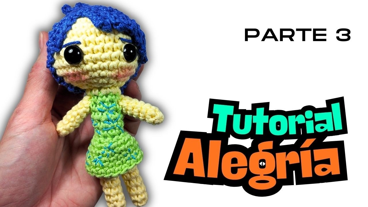 ALEGRÍA Parte 3 Tutorial amigurumi, cómo tejer paso a paso #amigurumi #crochet #comotejer