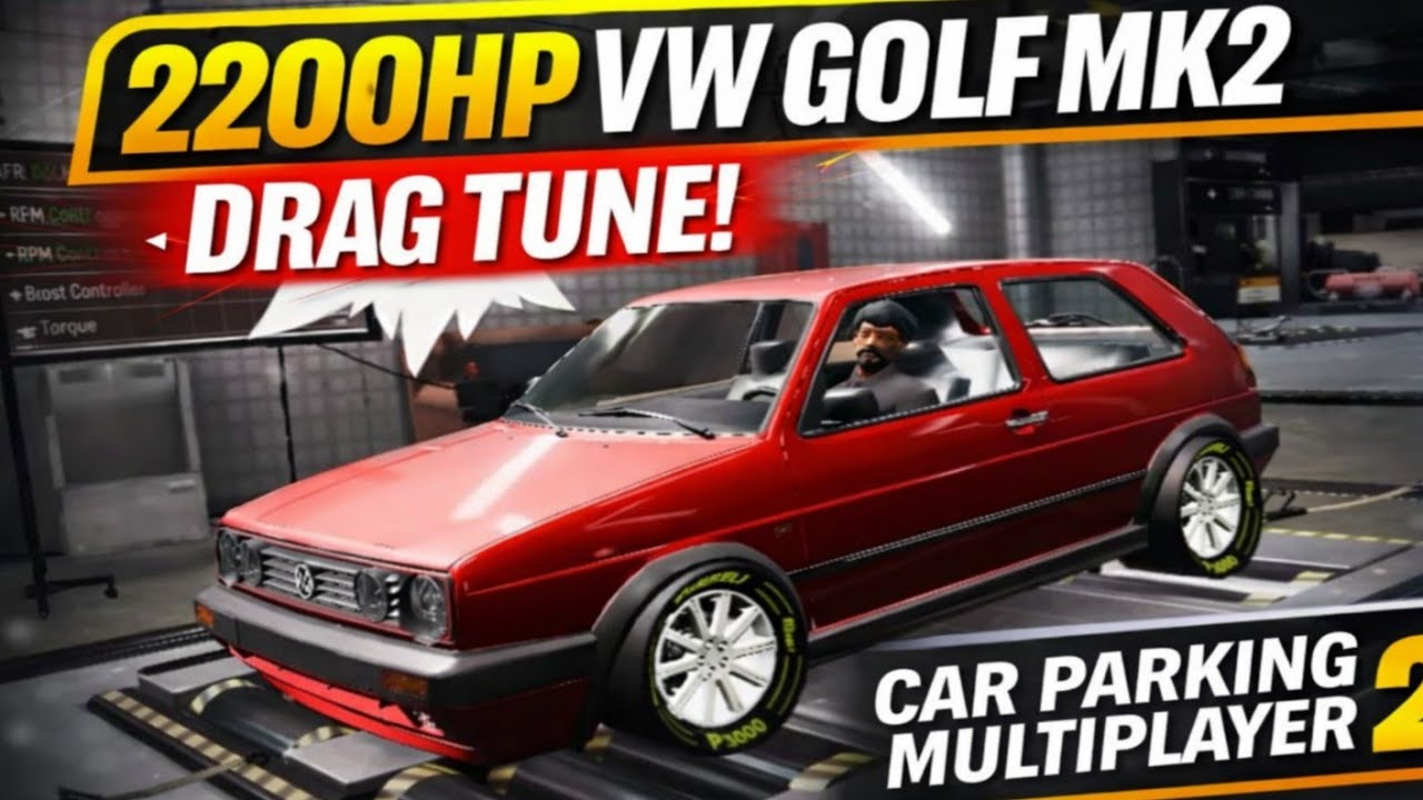 2200HP Volkswagen Golf Mk2 | Drag Tune | Car Parking Multiplayer 2 Update 1.2.3.2