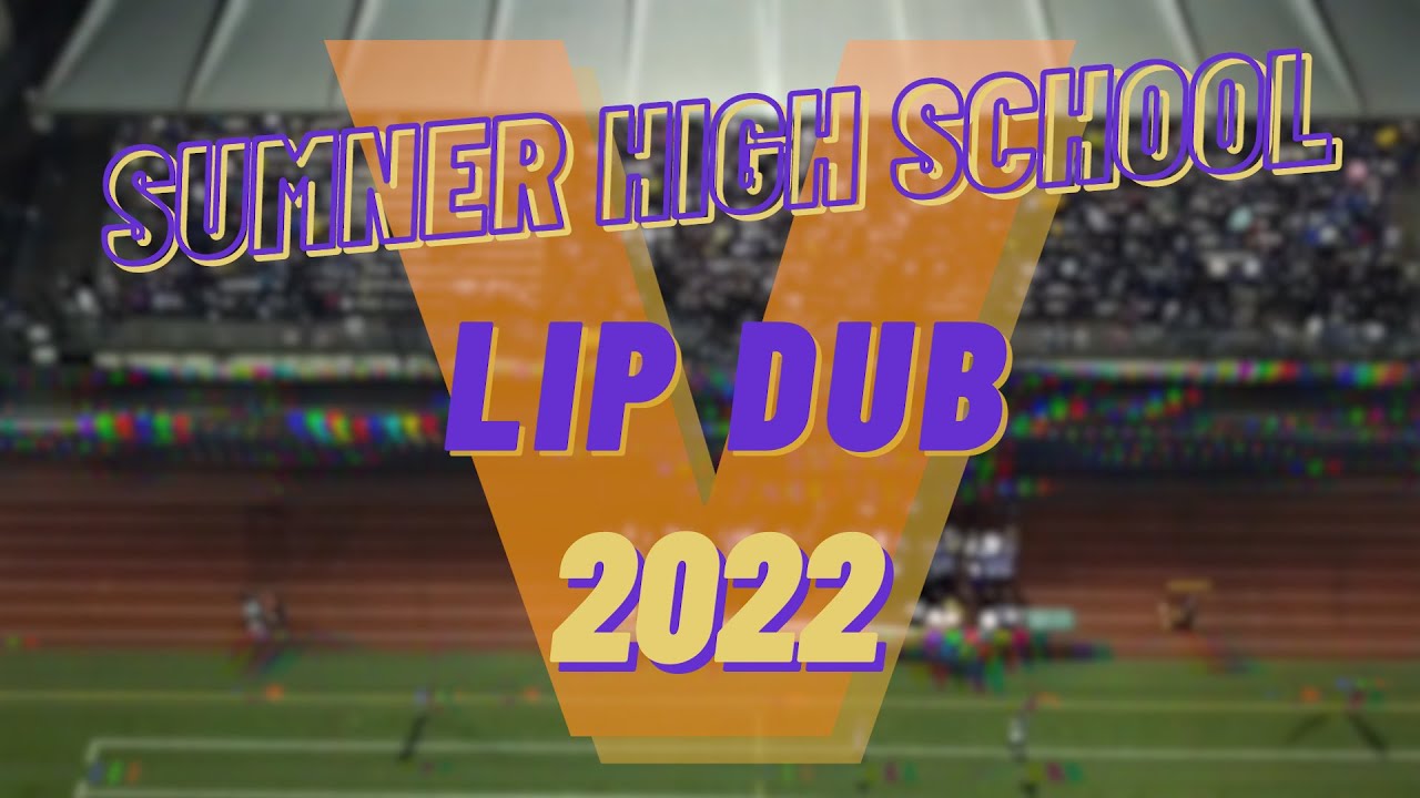 Sumner High School Lip Dub 2022