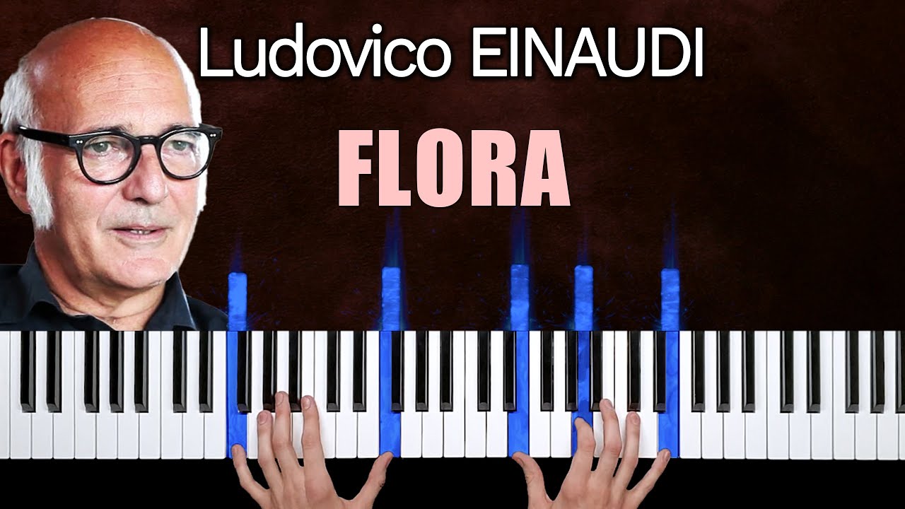 Ludovico Einaudi - Flora - Piano Tutorial