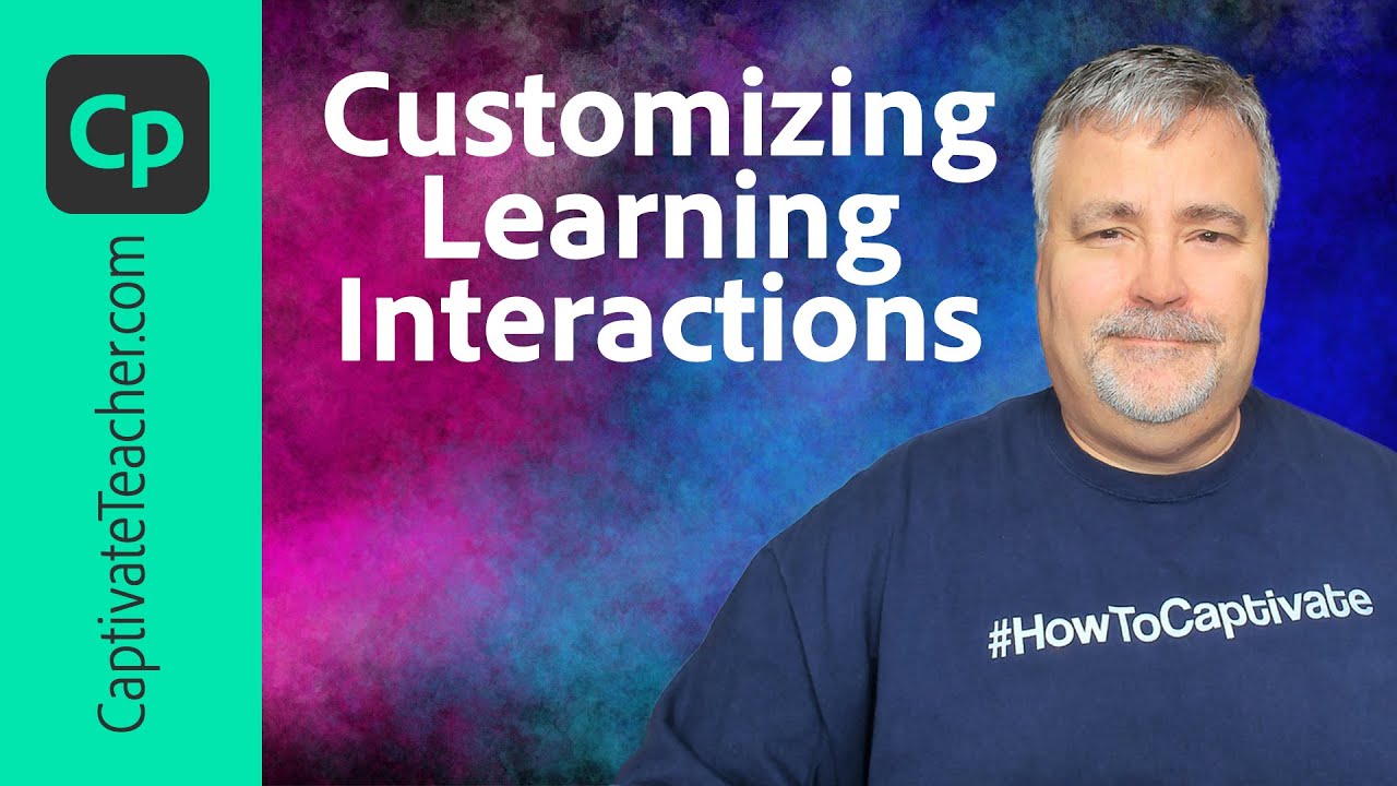 Customizing Learning Interactions in Your Adobe Captivate Classic #eLearning