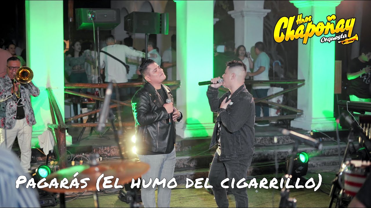 PAGARÁS ( EL HUMO DEL CIGARRILLO)- HNOS CHAPOÑAY