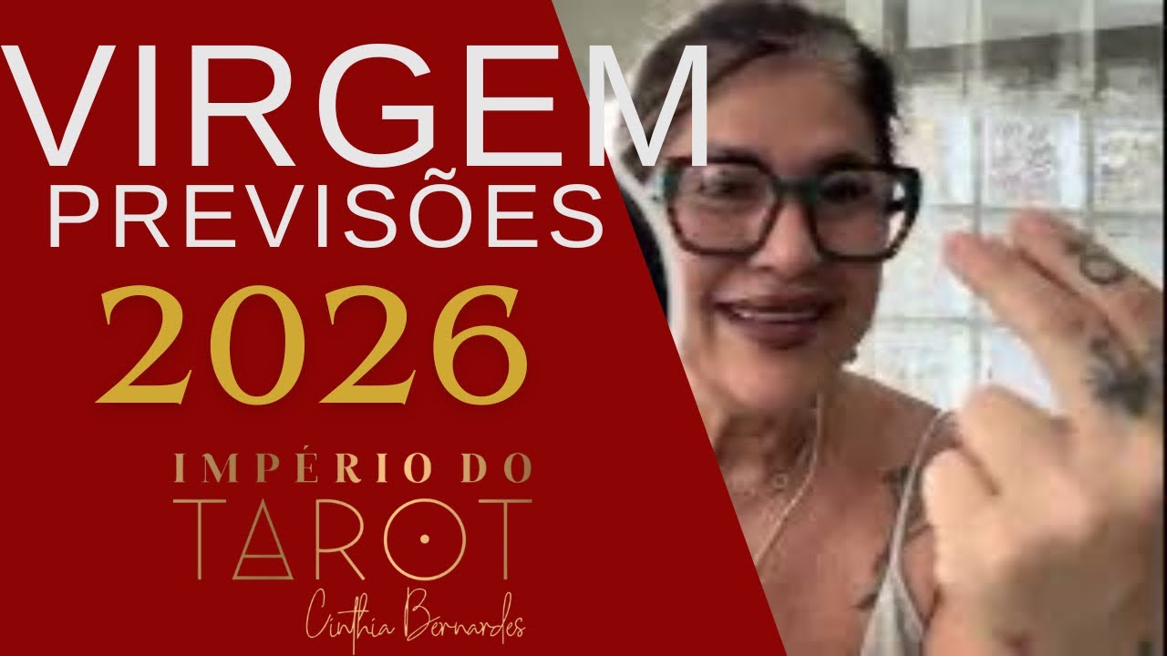 SIGNO DE VIRGEM 2026: Tarot 01 - NADA NA SUA VIDA SERÁ COMO ANTES! 