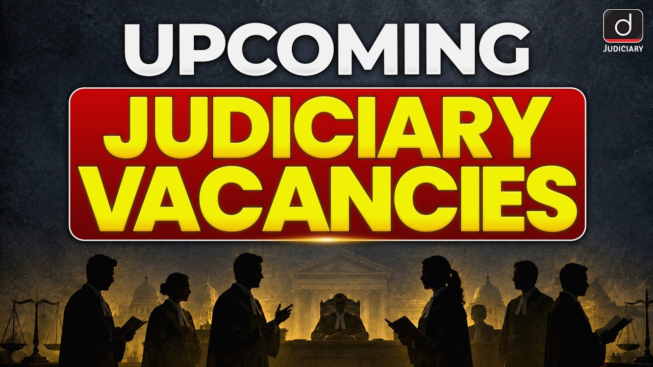 Upcoming Judiciary Vacancies 2026: Expected Exam Dates & Notification Roadmap | Drishti Judiciary
