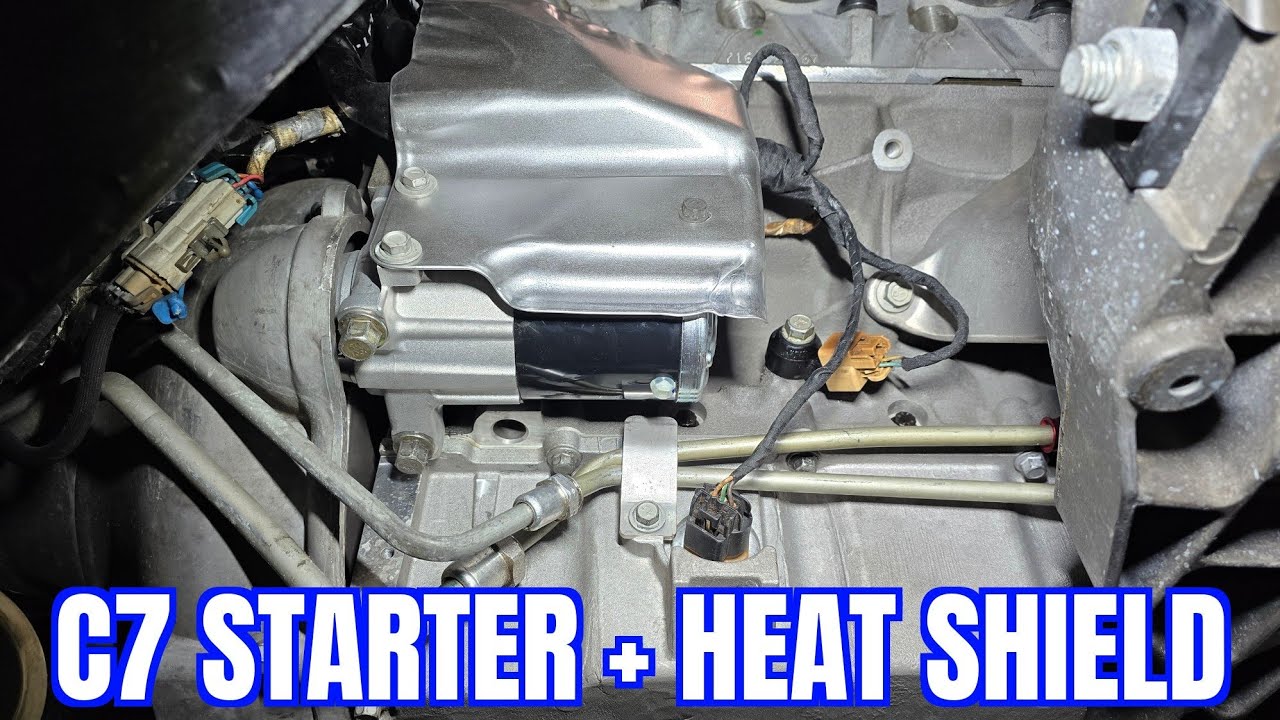 2005 Chevy Corvette - C7 Starter + Heat Shield install & @Kookstv 2