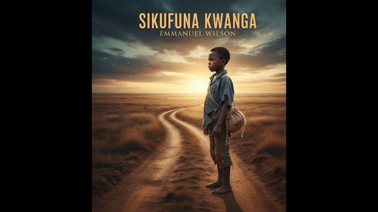 Emmanuel Wilson _ sikufuna kwanga 