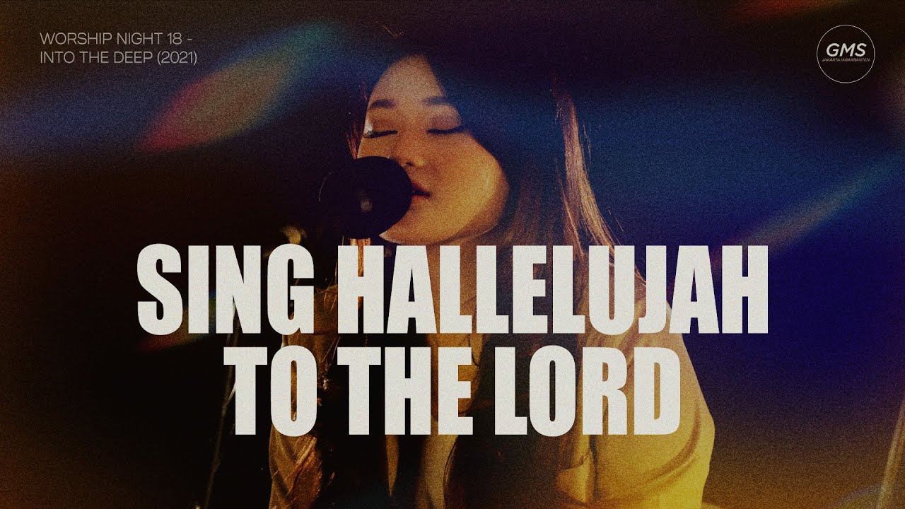 SING HALLELUJAH TO THE LORD - WORSHIP NIGHT 18 (2021) | GMS JAKARTA JAWA BARAT BANTEN