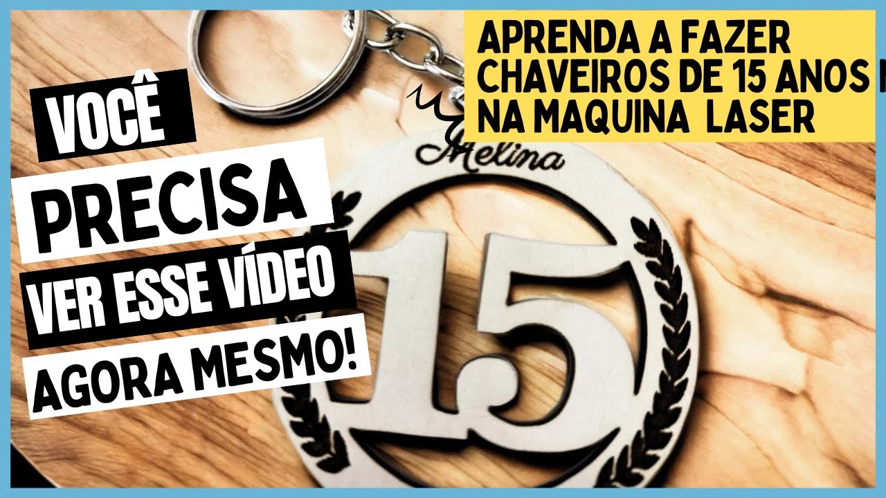 COMO FAZER CHAVEIROS DE 15 ANOS NA SUA MAQUINA LASER/ RENDA EXTRA