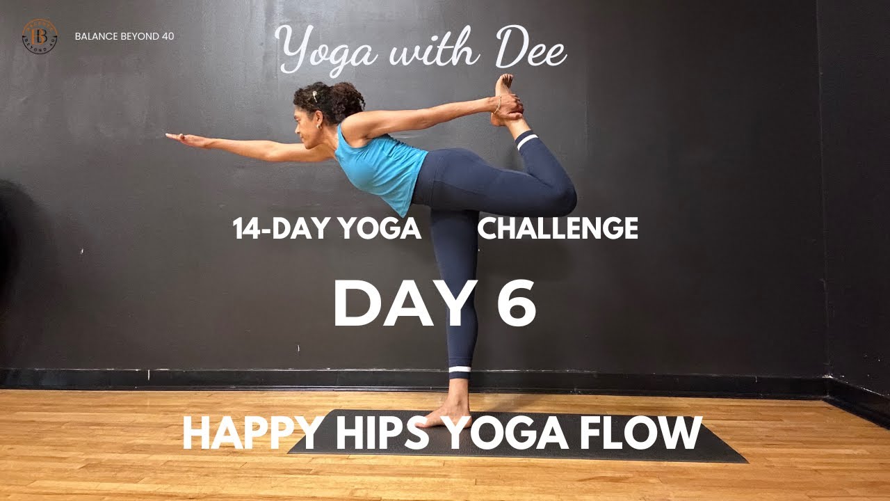 Day 6: Happy Hips Yoga Flow