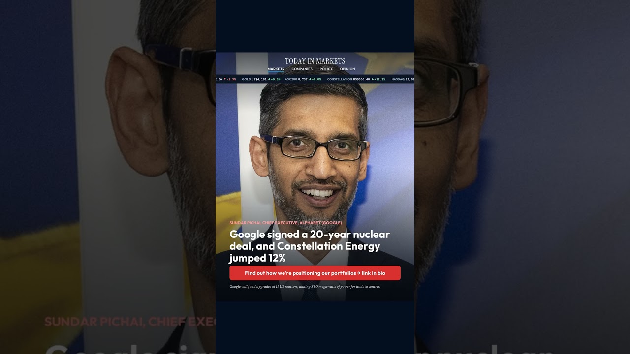 Google signed a 20-year nuclear deal, and Constellation Energy jumped 12%