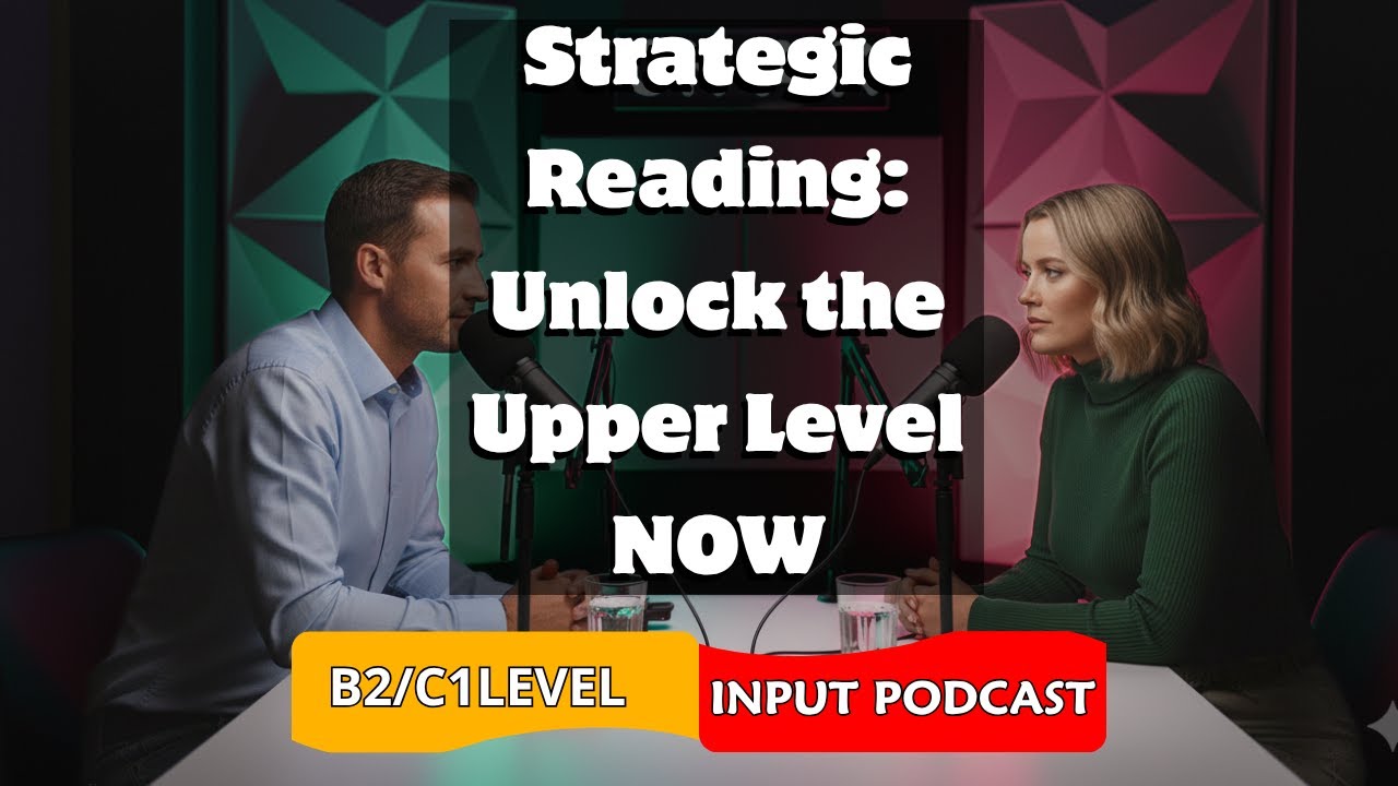 Unlock the Upper Level Why Strategic Reading (Not Just Talking) Is Your Key to Real Language Fluency