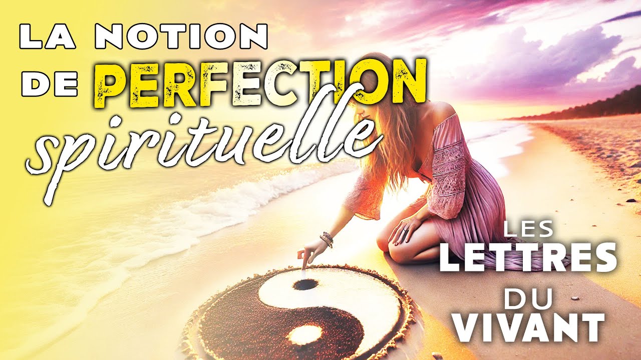 LLDV#6 - La notion de perfection spirituelle