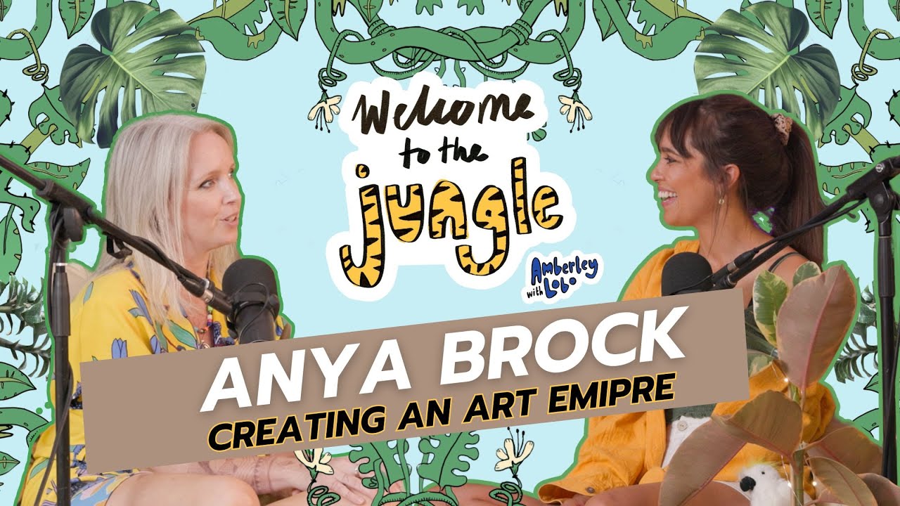 CREATING AN ART EMPIRE WITH ANYA BROCK