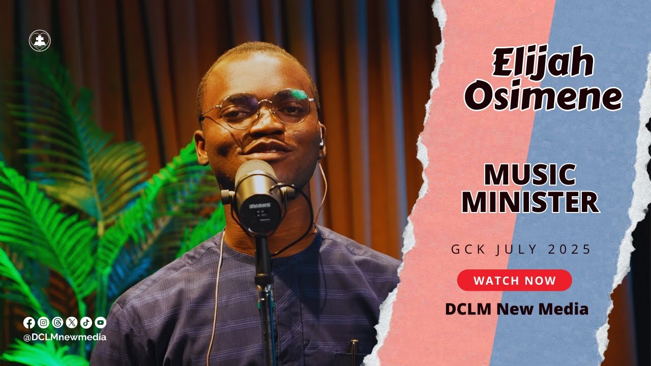Elijah Osimene: Guest Music Minister - GCK July 2025