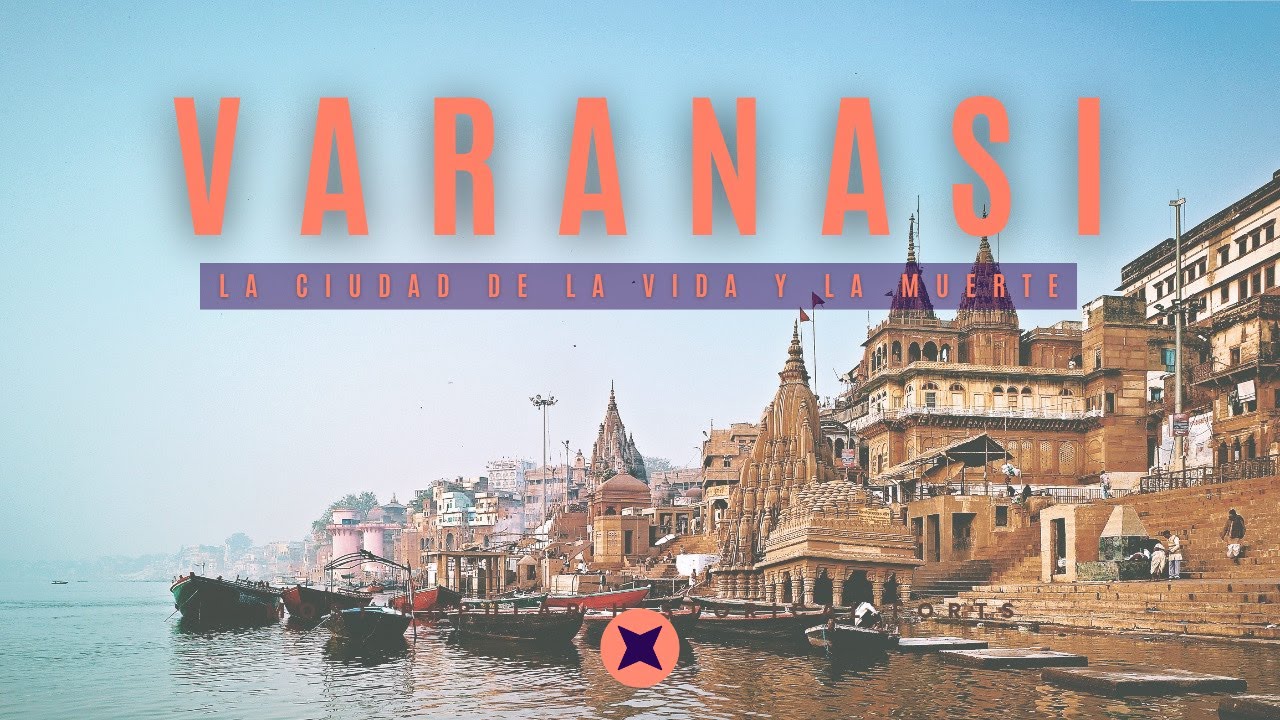 Varanasi, India: La ciudad de la MUERTE