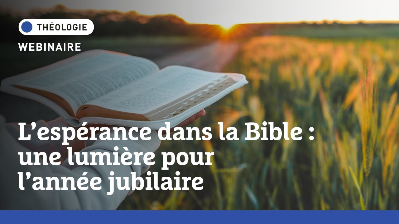 Webinaire |  L’espérance dans la Bible : une lumière pour l’année jubilaire