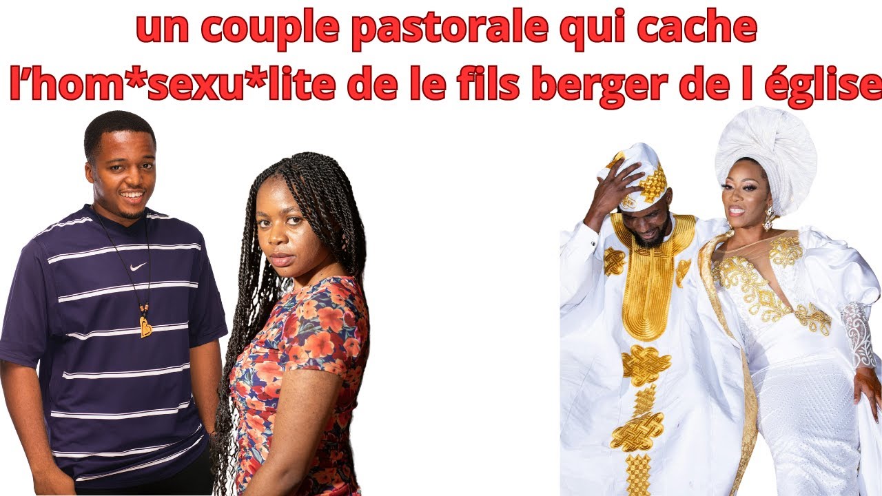 UN COUPLE PASTORALE  QUI CACHE LES RAISONS DE  3 DIVORCE DE LEUR FILS BERGER DANS L EGLISE