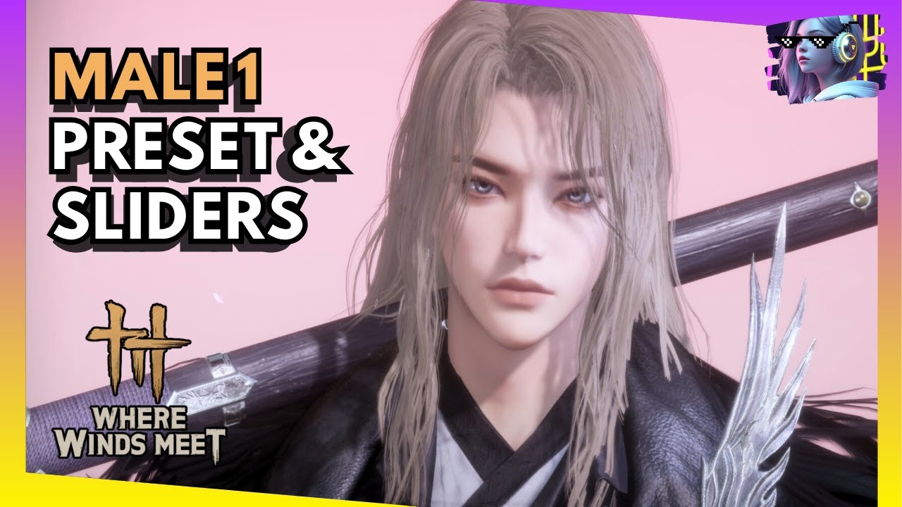 WWM Best Male Preset! | Where Winds Meet Game Stunning Male Character Creation + Sliders