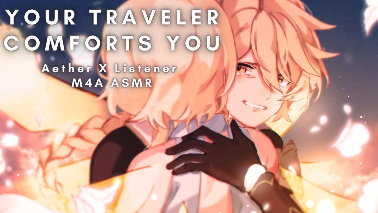 Your Traveler Comforts You Aether X Listener M4A ASMR