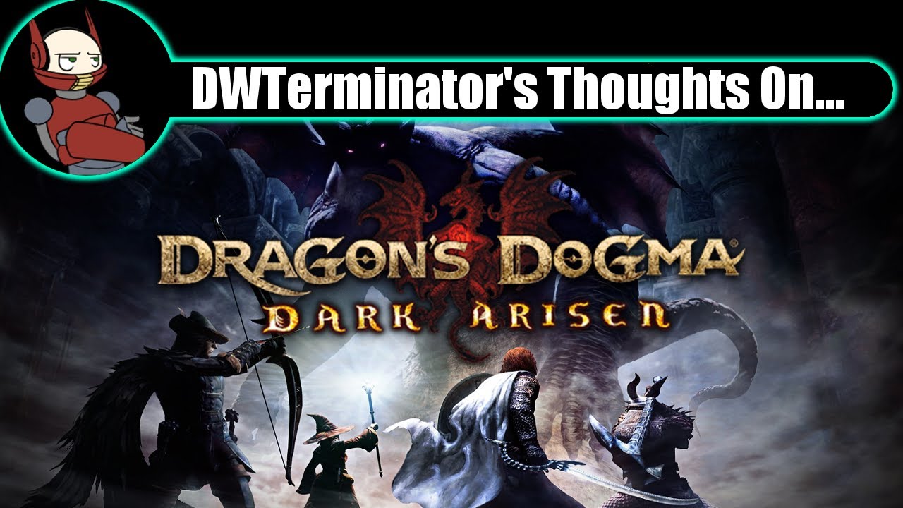 My Thoughts On... Dragon's Dogma: Dark Arisen