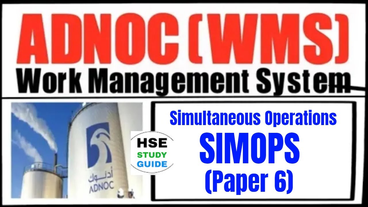 WMS Simultaneous Operations SIMOPS (Paper 6) | Work Management System (WMS) ADNOC || HSE STUDY GUIDE