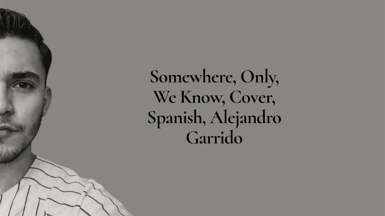 Somewhere Only We Know – Keane (Cover en Español) | Jandro_Garrido