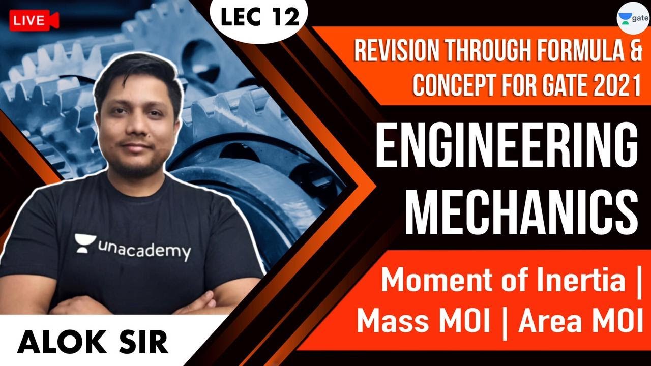Moment of Inertia | Mass MOI | Area MOI | L:12 | Engineering Mechanics |Revision for GATE 2021