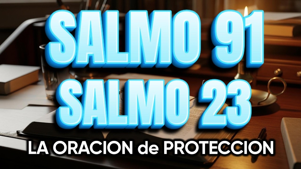 ORACIÓN del DÍA 16 de MARZO - SALMO 91 y SALMO 23 -Las dos ORACIONES MÁS PODEROSAS de la BIBLIA