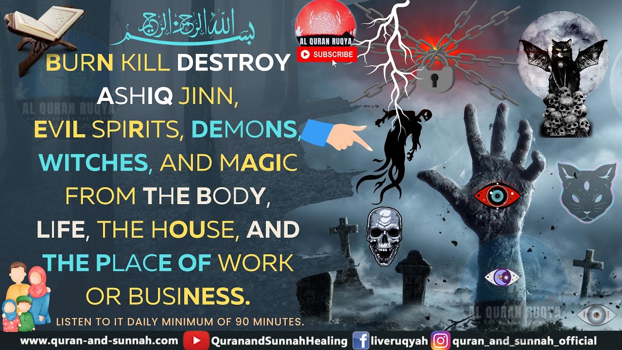 ULTIMATE RUQYAH TO REMOVE THE JINN, EVIL SPIRITS, WITCHES, AND MAGIC FROM THE BODY, & PLACE OF WORK.