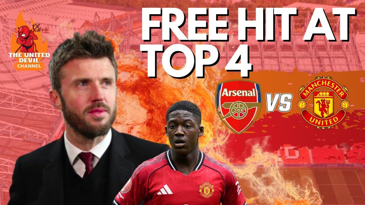 Man United FREE HIT at Top 4?! Arsenal vs Man Utd  | Mainoo Contrac | Carrick Full Time?