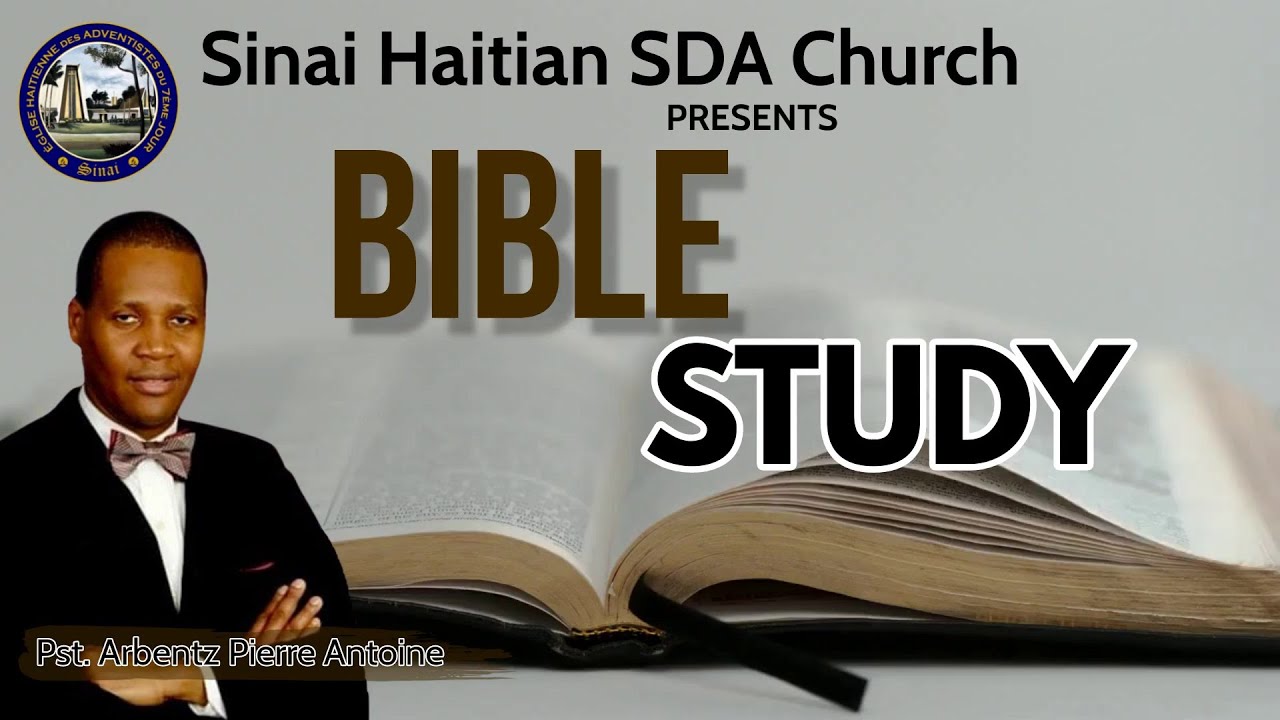 BIBLE STUDY | SESSION 1 - EPISODE 15: LE BAPTEME | DR ARBENTZ PIERRE-A | Sinai SDA Church