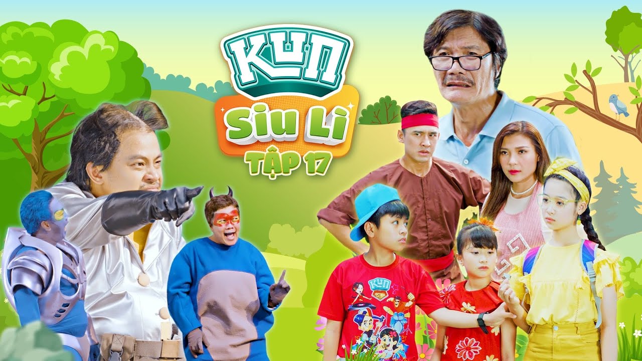 SIU LÌ LÀ EM | TẬP 17 | Sự thật về thân thế